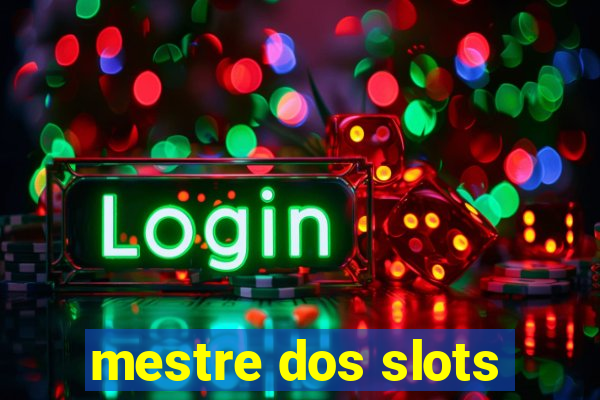 mestre dos slots