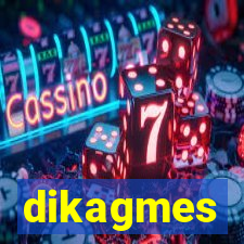 dikagmes