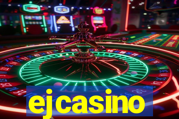 ejcasino