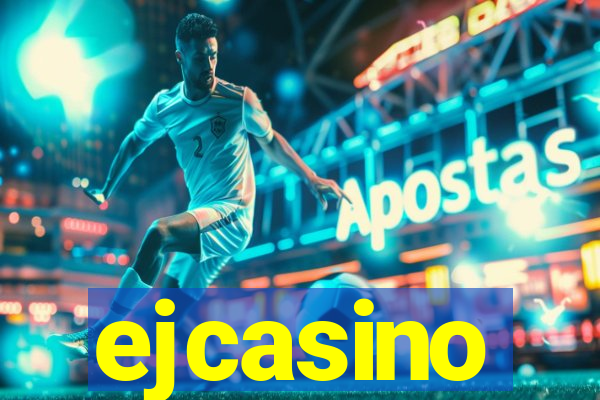 ejcasino