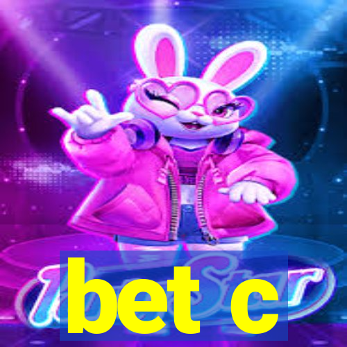 bet c