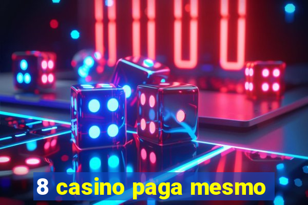 8 casino paga mesmo