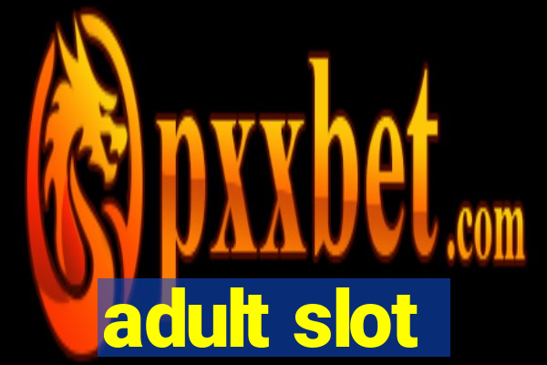 adult slot