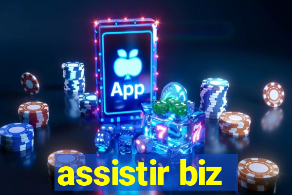 assistir biz