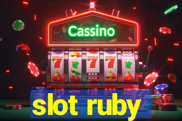 slot ruby