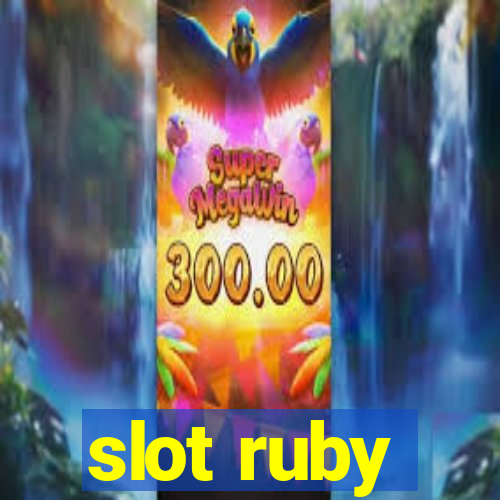 slot ruby