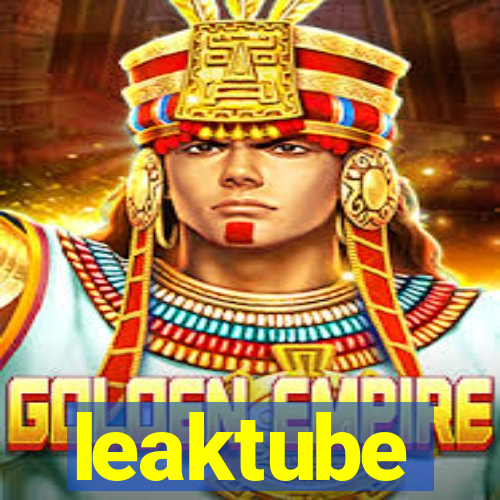 leaktube