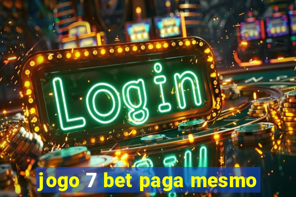 jogo 7 bet paga mesmo