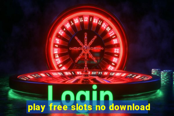 play free slots no download