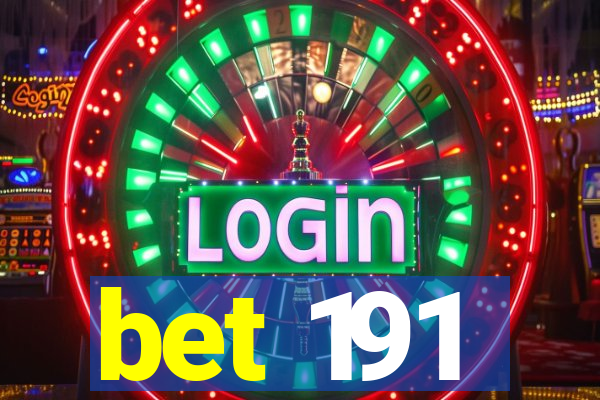 bet 191