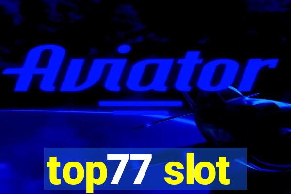 top77 slot