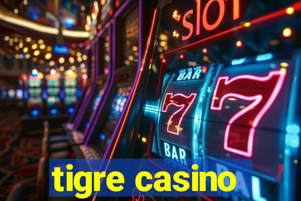 tigre casino