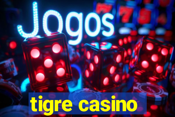 tigre casino