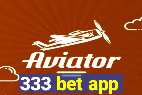 333 bet app