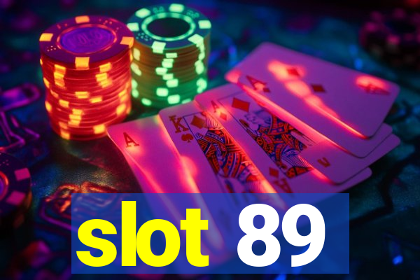 slot 89