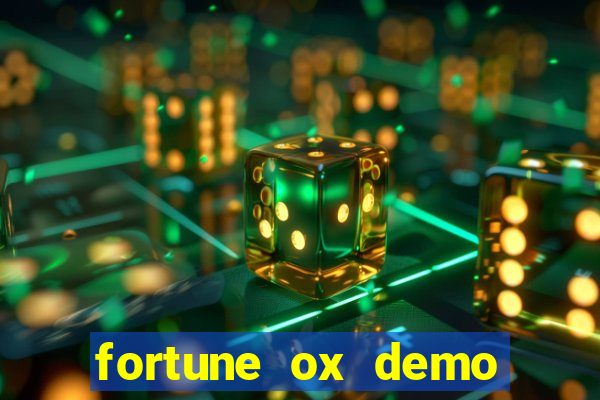 fortune ox demo bet 500