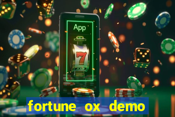 fortune ox demo bet 500