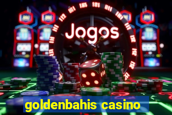 goldenbahis casino