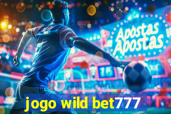 jogo wild bet777