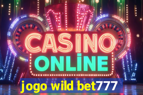 jogo wild bet777