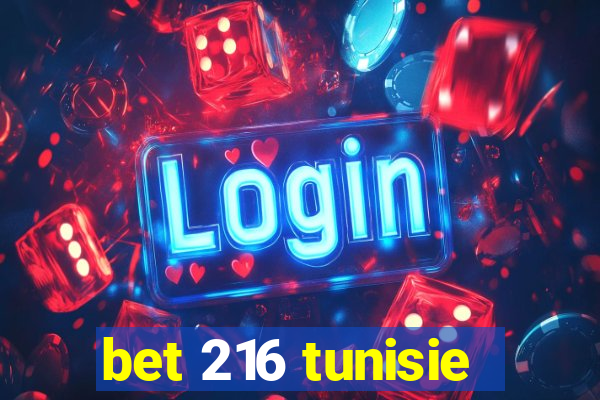 bet 216 tunisie