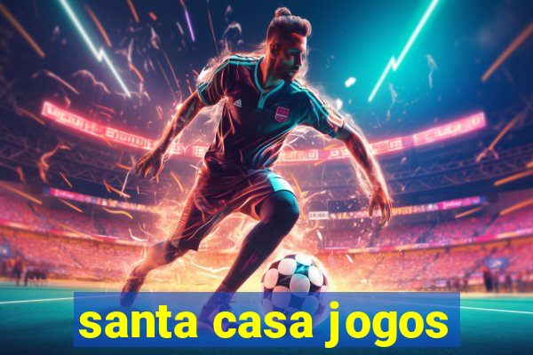 santa casa jogos