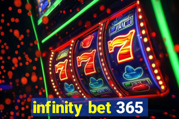 infinity bet 365