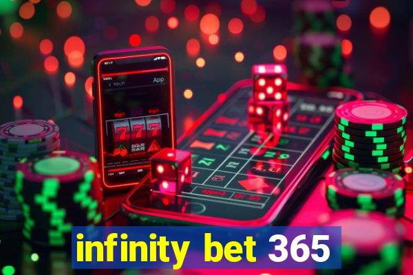 infinity bet 365