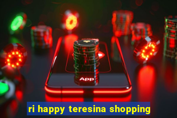 ri happy teresina shopping