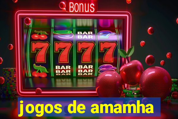 jogos de amamha