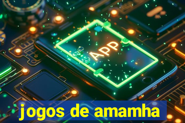 jogos de amamha