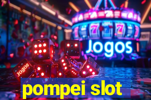 pompei slot