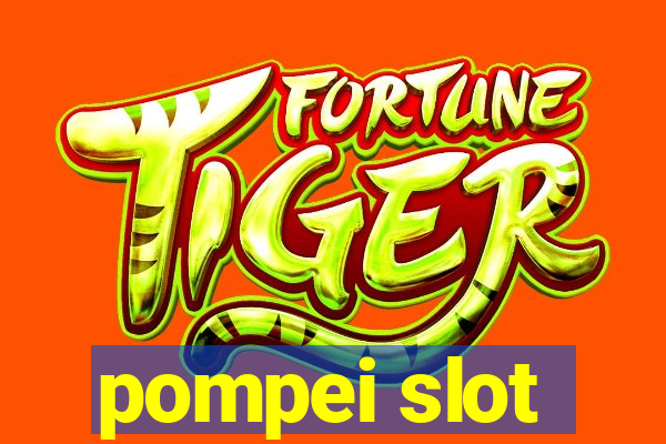 pompei slot