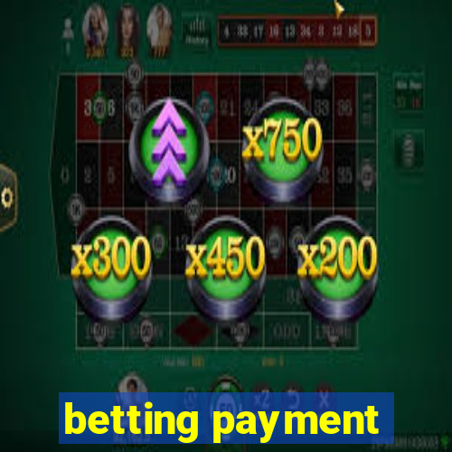 betting payment