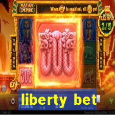 liberty bet