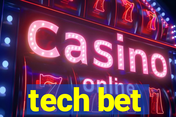 tech bet