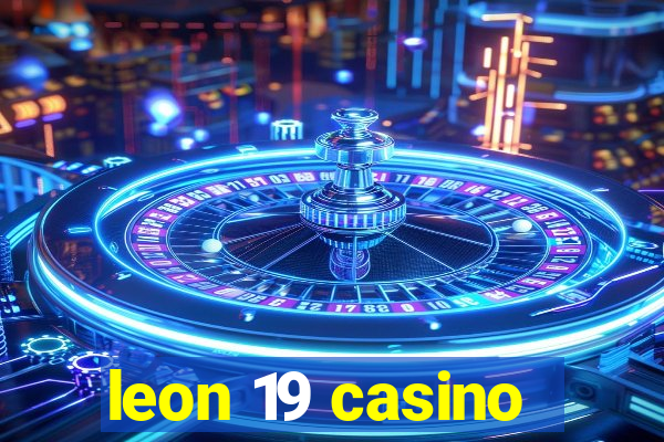 leon 19 casino