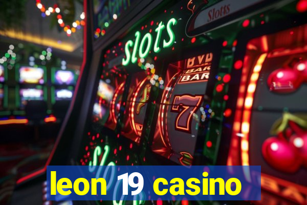 leon 19 casino