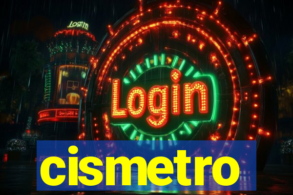 cismetro