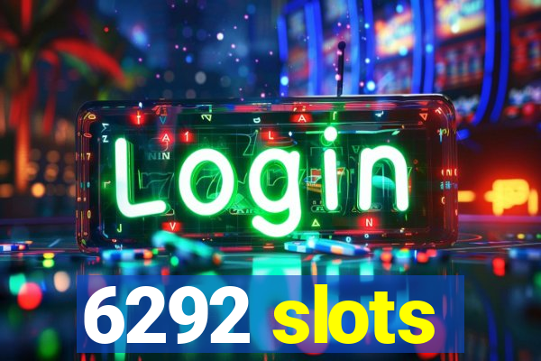 6292 slots