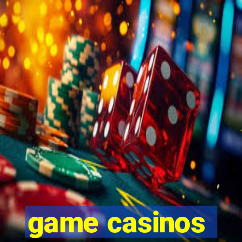 game casinos