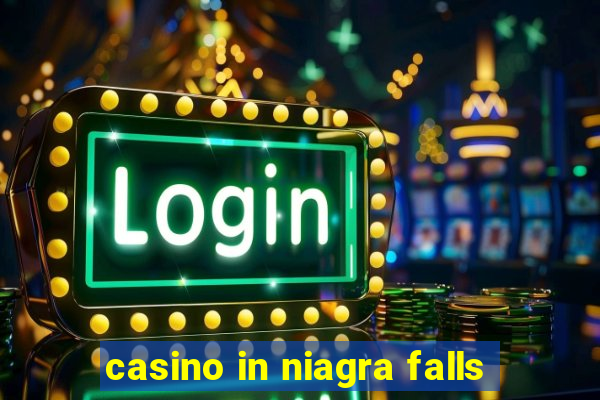 casino in niagra falls