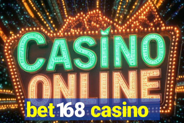 bet168 casino