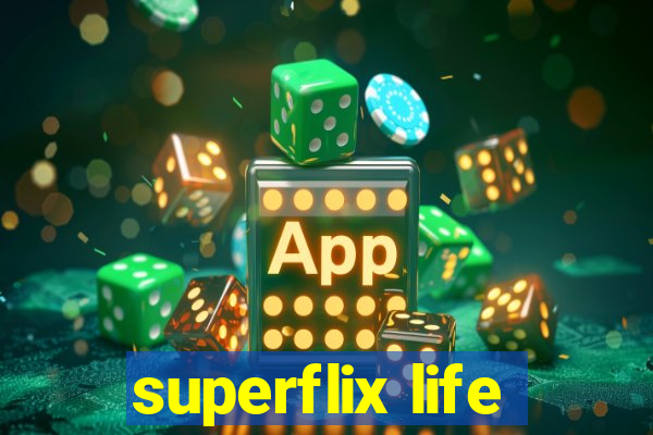 superflix life