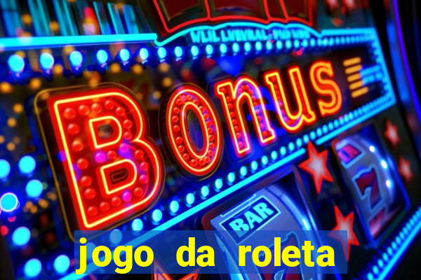 jogo da roleta como jogar