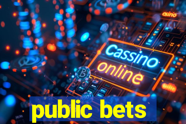 public bets