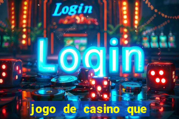 jogo de casino que da bonus no cadastro