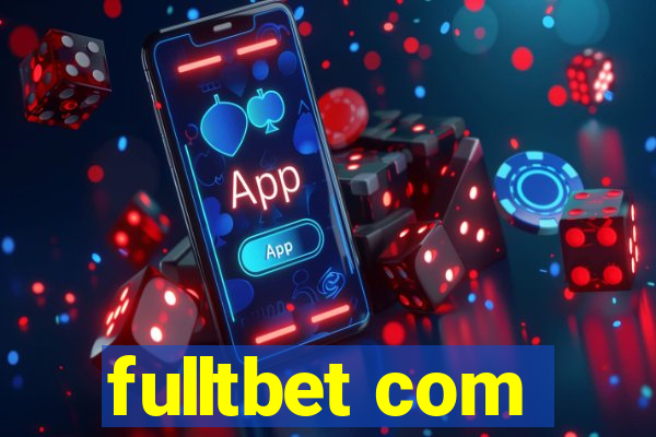 fulltbet com