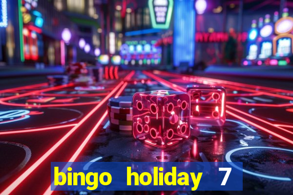 bingo holiday 7 paga de verdade