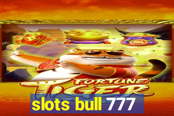 slots bull 777